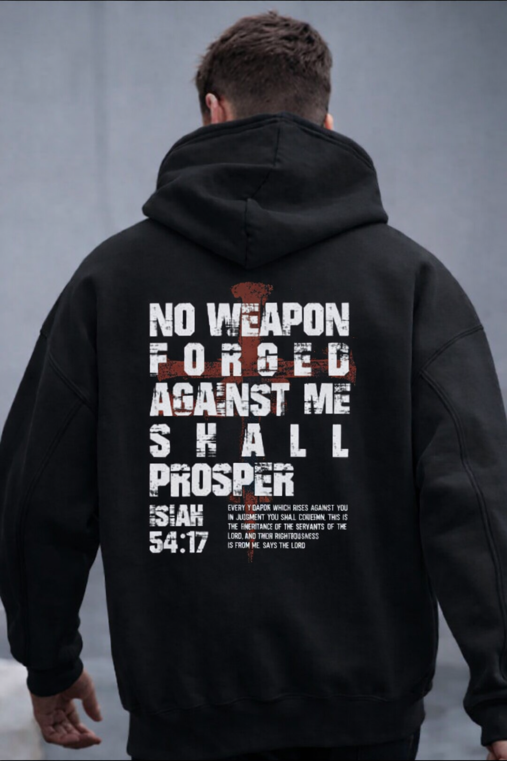 Isaiah 54:17 "No Weapon Formed Against Me Shall Prosper" Hoodie | Christian Faith Hoodie |
