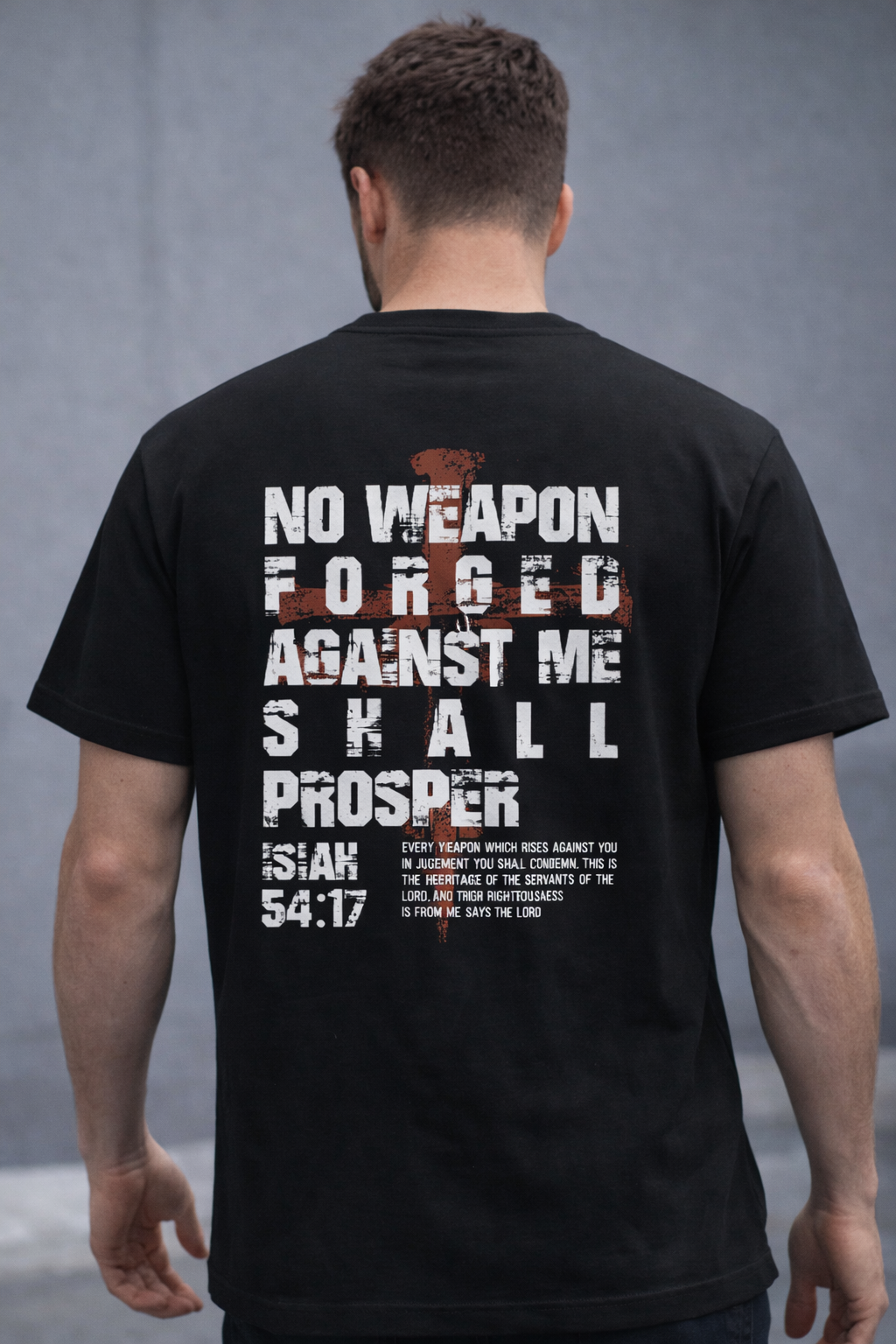 Isaiah 54:17 "No Weapon Formed Against Me Shall Prosper" T-Shirt | Christian Faith t-Shirt |